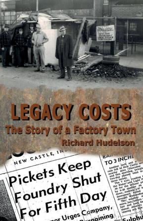 Legacy Costs: The Story of a Factory Town