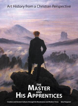 The Master and His Apprentices: Art History from a Christian Perspective