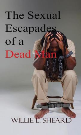 Sexual Escapades of a Dead Man