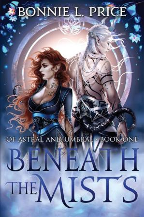 Beneath the Mists: 1 (Of Astral and Umbral)