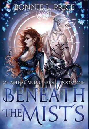 Beneath the Mists: 1 (Of Astral and Umbral)