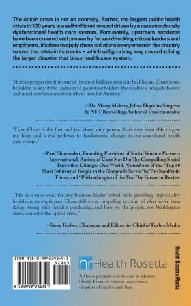 The Opioid Crisis Wake-Up Call: Health Care is Stealing the American Dream. Here's How We Take it Back.