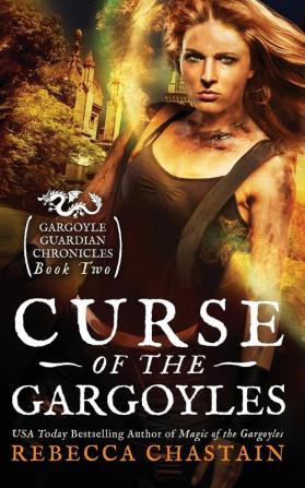 Curse of the Gargoyles: 2 (Gargoyle Guardian Chronicles)