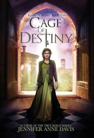 Cage of Destiny: Reign of Secrets Book 3