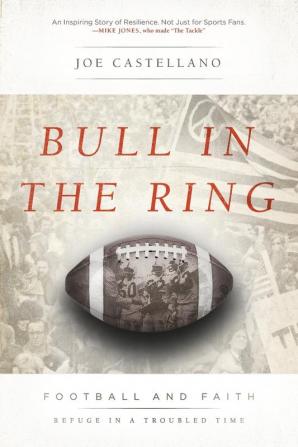 Bull in the Ring: Football and Faith Refuge in a Troubled Time