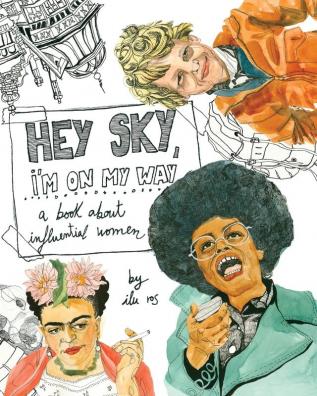 Hey Sky I'm On My Way: A Book About Influential Women