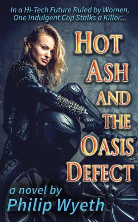 Hot Ash and the Oasis Defect: 1 (Ashley Westgard)