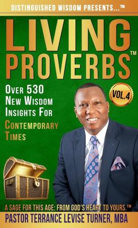 Distinguished Wisdom Presents . . . Living Proverbs-Vol. 4