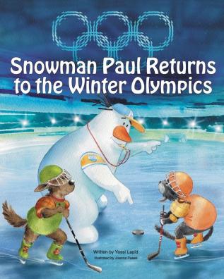 Snowman Paul Returns to the Winter Olympics: 8