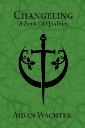 Changeling: A Book Of Qualities