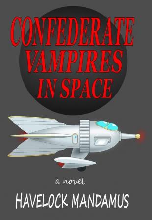 Confederate Vampires in Space