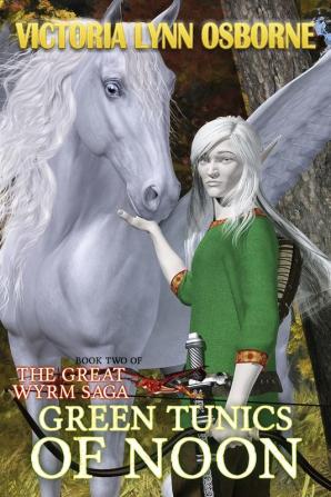 Green Tunics of Noon: 2 (Great Wyrm Saga)