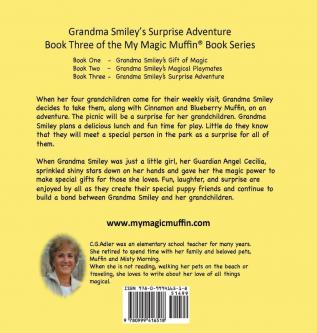 Grandma Smiley's Surprise Adventure: Grandma Smiley takes her grandchildren and their magical puppy playmates on an adventure to Melody Park. Fun ... 21 colorful illustrations. (My Magic Muffin)