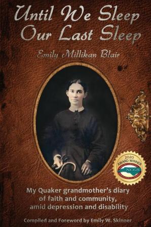 Until We Sleep Our Last Sleep: My Quaker grandmother's diary of faith and community amid depression and disability