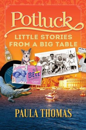 Potluck: Little Stories From A Big Table