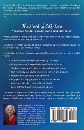 The Heart of Self-Care: A Woman's Guide to Joyful Living and Well-Being