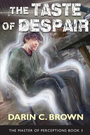 The Taste of Despair The Master of Perceptions Book 3