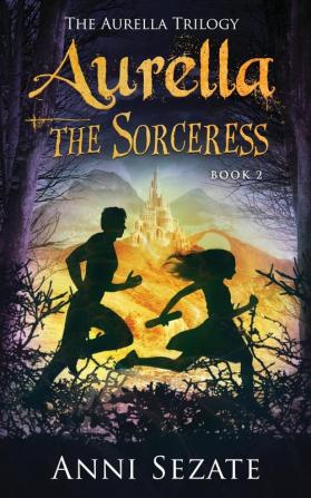 Aurella the Sorceress: 2 (Aurella Trilogy)