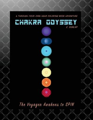 Chakra Odyssey: The Voyager Awakens to SPIN: 1