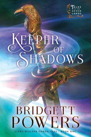 Keeper of Shadows: 1 (Light-Wielder Chronicles)