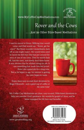 Rover and the Cows: . . .And 30 Other Bible-Based Meditations: 9 (My Coffee-Cup Meditations)