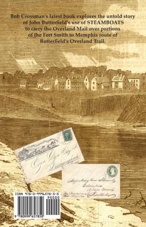 Butterfield's Overland Mail Co. use of STEAMBOATS to Deliver Mail and Passengers Across Arkansas 1858-1861