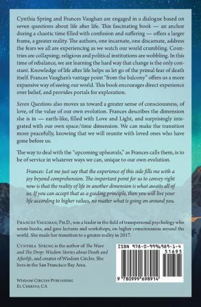 7 Questions About Life After Life: A Collaboration between Two Souls One Incarnate on Earth and One on the Other Side Who Share a Greater Reality: 1 (The Greater Reality)