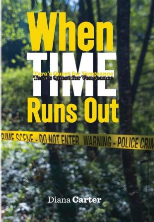 When Time Runs Out: Tara's Quest Vengeance: 2 (Dark Revenge)