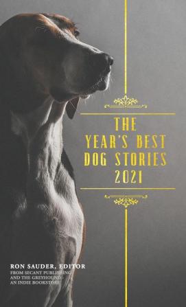 The Year's Best Dog Stories 2021