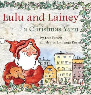 Lulu and Lainey ... a Christmas Yarn: 2