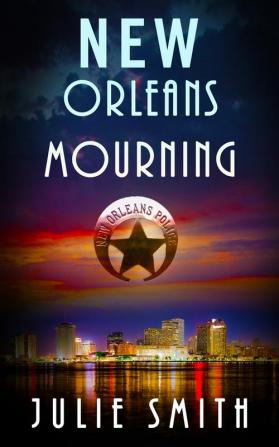 New Orleans Mourning: A Gripping Police Procedural Thriller: 1 (Skip Langdon Murder Mystery)