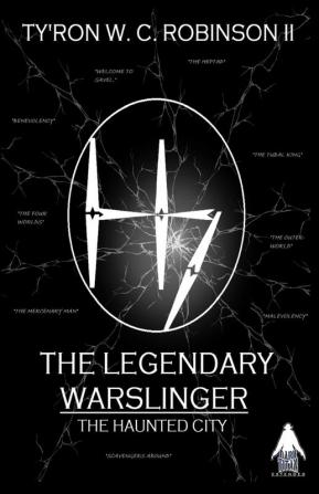 The Legendary Warslinger: The Haunted City: 1 (Haunted City Saga)