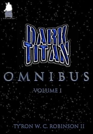 The Dark Titan Omnibus: Vol. 1 (Dark Titan Universe Saga)