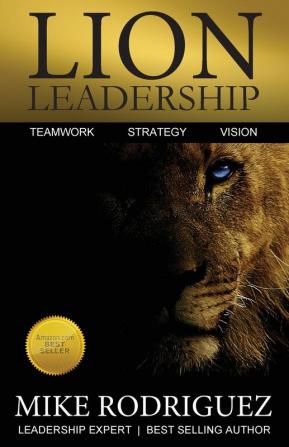 Lion Leadership: Teamwork Strategy Vision