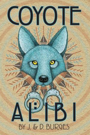 Coyote Alibi: 1 (Naomi Manymules Mysteries)