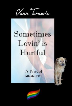 Sometimes Lovin' is Hurtful