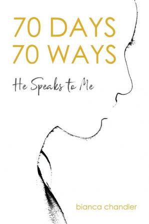 70 Days 70 Ways: He Speaks to Me