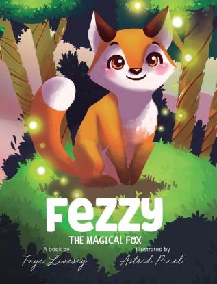 Fezzy the Magical Fox: 01 (Extraordinary Child)