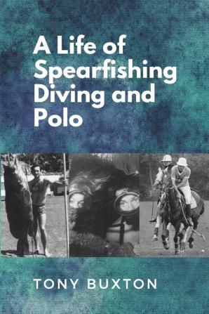 A Life Of Spearfishing Diving and Polo