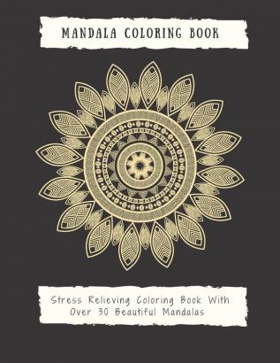 Mandala Coloring Book for Adults: Mandala Coloring Book for Adults: Beautiful Large Print Patterns and Floral Coloring Page Designs for Girls Boys ... and Seniors for stress relief and relaxations