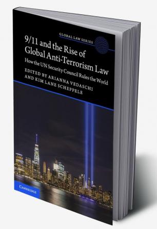 9/11 and the Rise of Global Anti-Terrorism Law