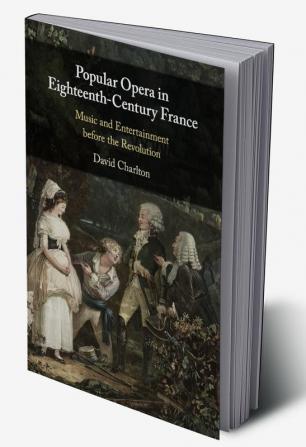 Popular Opera in Eighteenth-Century France