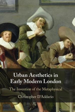 Urban Aesthetics in Early Modern London