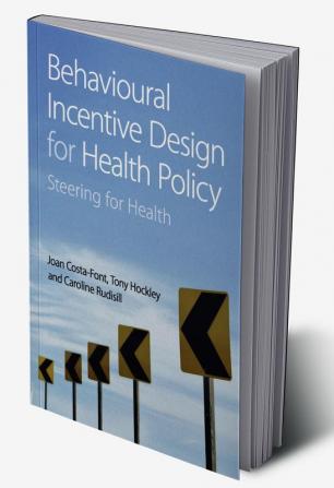 Behavioural Incentive Design for Health Policy