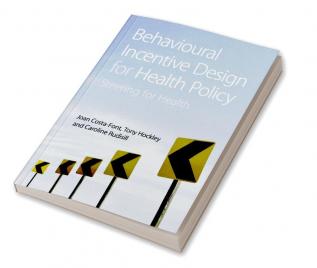 Behavioural Incentive Design for Health Policy