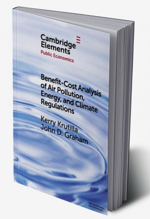 Benefit-Cost Analysis of Air Pollution Energy and Climate Regulations