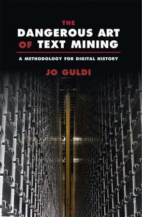 The Dangerous Art of Text Mining