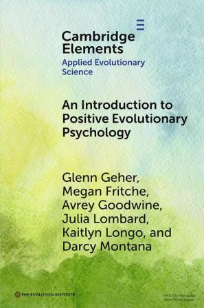 An Introduction to Positive Evolutionary Psychology