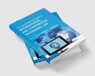 The Cambridge Handbook of International and Comparative Trademark Law