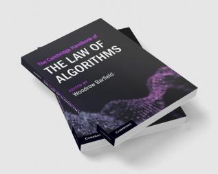 The Cambridge Handbook of the Law of Algorithms